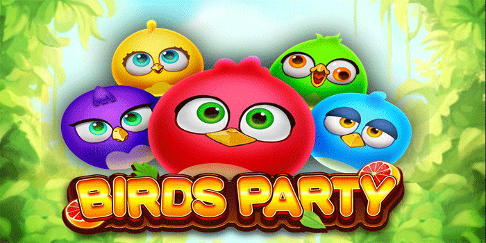 Tips Mendapatkan Kemenangan Besar Slot Bird Party