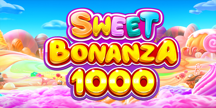 Bocoran Tips Mendapatkan Jackpot Di Slot Sweet Bonanza 1000