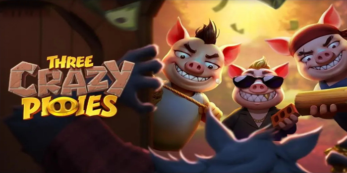 Cara Jitu Memenangkan Jackpot di Slot Three Crazy Piggies