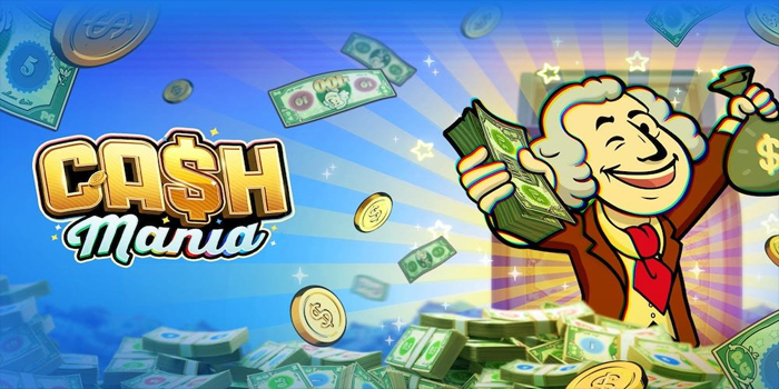Strategi Cerdas Mendapatkan Jackpot Bermain Slot Cash Mania